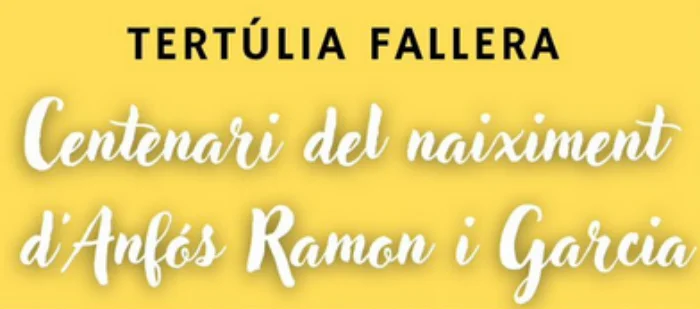 Tertulia fallera "Centenari del naiximent del poeta Anfós Ramón" del Casal Bernat i Baldoví