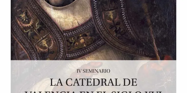 Veinte expertos analizan las aportaciones de la Iglesia valenciana y su sede catedralicia al humanismo y la reforma en el siglo XVI