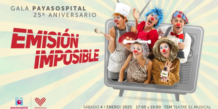 Payasospital celebrará sus 25 años con una gala solidaria