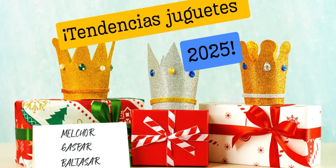 Tendencias de los juguetes más solicitados a los Reyes Magos este 2025