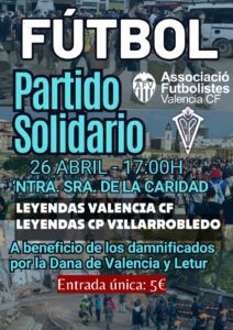Leyendas del Valencia CF y del Villarrobledo jugarán por los afectados por la DANA de Valencia y Letur y para salvar al Villarrobledo 3 Cartel