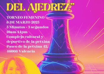 El Torneo La Dama del Ajedrez se celebra en Valencia el próximo 8 de marzo