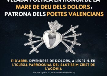 Els poetes valencians celebraran la velada en honor de la seua patrona, la Mare de Deu dels Dolors 3 Els poetes valencians celebraran la velada en honor de la seua patrona, la Mare de Deu dels Dolors