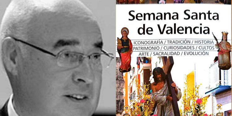 La "Semana Santa de Valencia”, el nuevo libro de Baltasar Bueno 1 La "Semana Santa de Valencia”, el nuevo libro de Baltasar Bueno