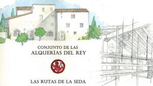 Conjunto de las Alquerias del Rey Las rutas de la seda RAIN FOREST VALENCIA