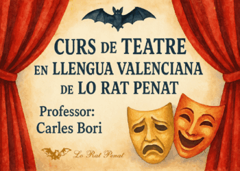 Lo Rat Penat organisa la XIX edició del Curs de Teatre en Llengua Valenciana impartit per Carles Bori 1 Lo Rat Penat organisa la XIX edició del Curs de Teatre en Llengua Valenciana impartit per Carles Bori
