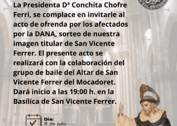 Las Damas de San Vicente Ferrer el 8 de julio ofrendarán en la Basílica vicentina por la #DANA 3 Las Damas de San Vicente Ferrer el 8 de julio ofrendarán en la Basílica vicentina por la #DANA