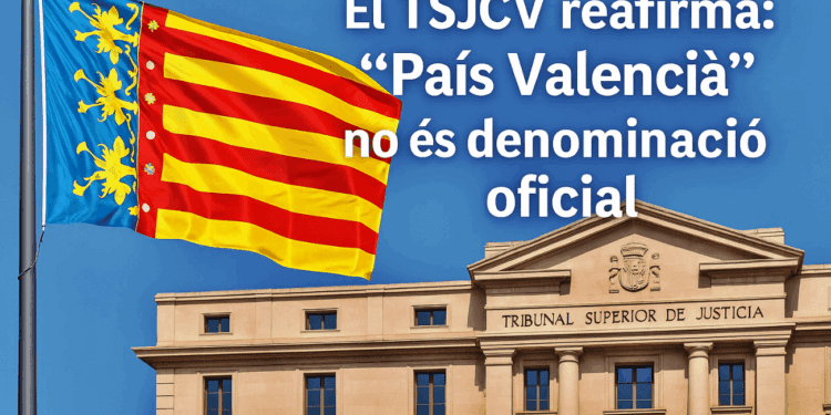 El TSJCV reafirma: “País Valencià” no és denominació oficial 1 El TSJCV reafirma: “País Valencià” no és denominació oficial
