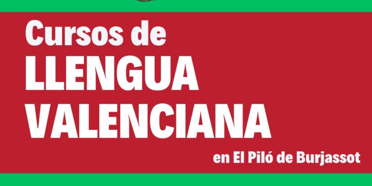 El Piló de Burjassot organisa nous Cursos de Llengua Valenciana 1 El Piló de Burjassot organisa nous Cursos de Llengua Valenciana