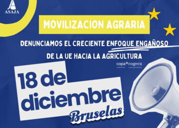 AVA-ASAJA asiste mañana a la gran protesta del sector agrario europeo en Bruselas