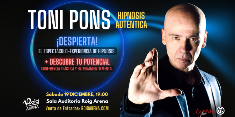 El hipnotista Toni Pons llevará su espectáculo ‘Despierta’ a la sala Auditorio Roig Arena el 19 de diciembre