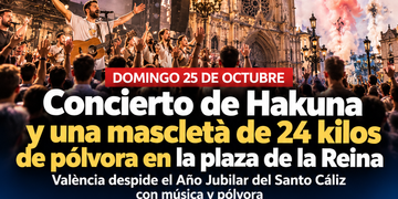 Una mascletà de 24 kilos de pólvora y un concierto gratuito de Hakuna protagonizarán el domingo en la plaza de la Reina