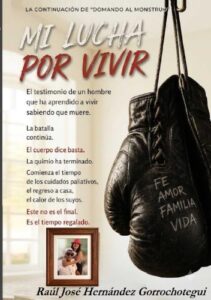 Sale a la luz el libro póstumo de Gorrochotegui "Mi lucha por vivir" 3 portada libro raul orrochotegui mi lucha por vivir cancer